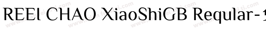 REEI CHAO XiaoShiGB Reqular字体转换